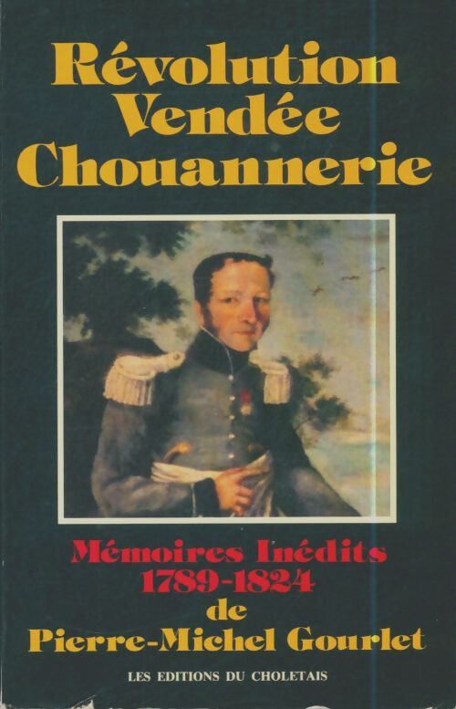 Livrenpoche : Révolution Vendée chouannerie - Pierre-Michel Gourlet - Livre