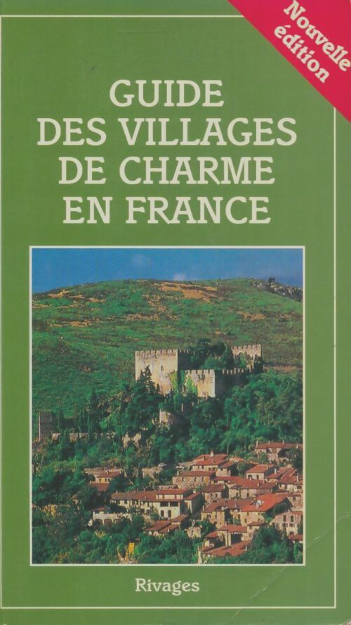 Livrenpoche : Guide des villages de charme en France 1993 - Nathalie Mouriès - Livre