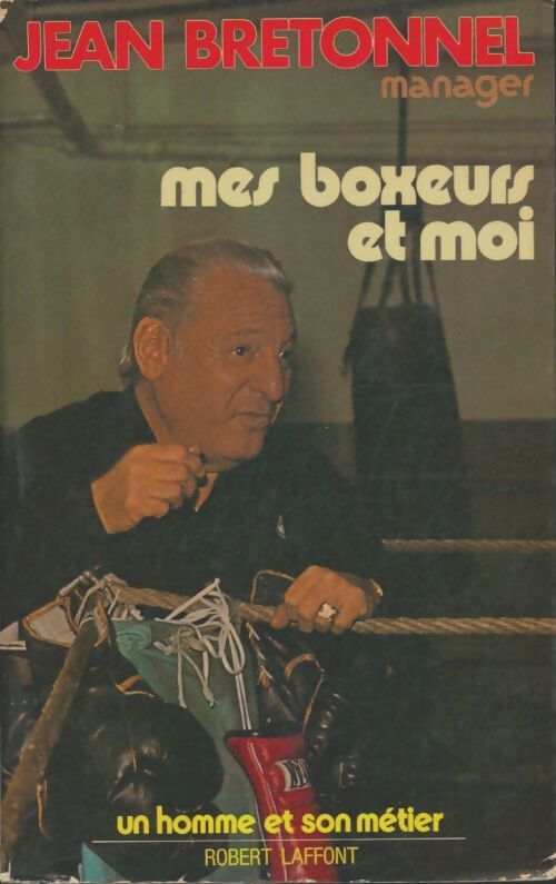 Livrenpoche : Mes boxeurs et moi - Jean Bretonnel - Livre