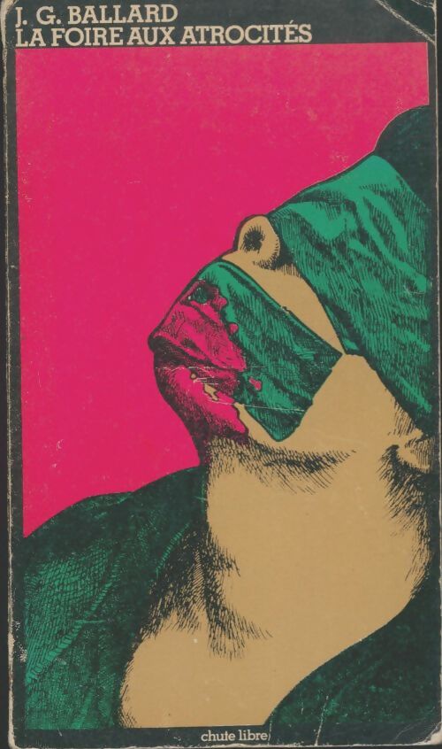 Livrenpoche : La foire aux atrocités - James Graham Ballard - Livre