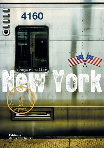 Livrenpoche : New York : Ticket to - Gaspard Walter - Livre