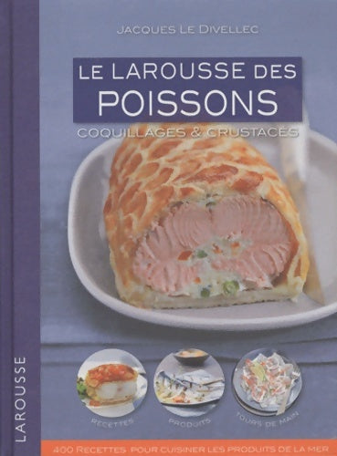 Livrenpoche : Le Larousse des poissons : Coquillages et crustacés - Jacques Le Divellec - Livre