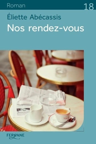 Livrenpoche : Nos rendez-vous - Eliette Abécassis - Livre