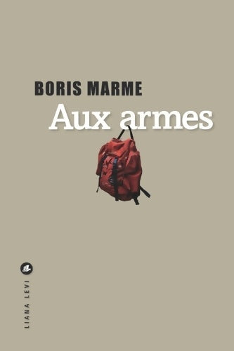 Livrenpoche : Aux armes - Boris Marme - Livre
