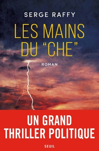 Livrenpoche : Les Mains du  Che - Serge Raffy - Livre
