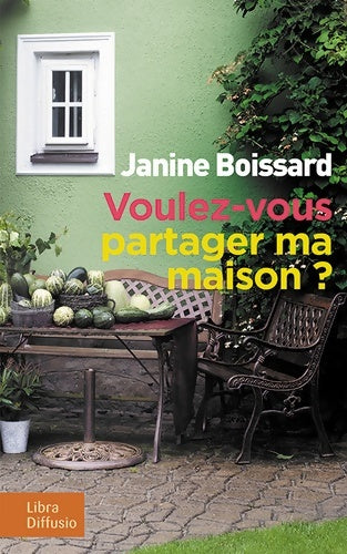 Livrenpoche : Voulez-vous partager ma maison ? - Janine Boissard - Livre