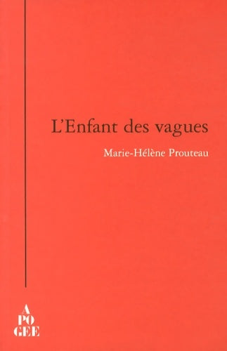 Livrenpoche : L'enfant des vagues - Marie-Hélène Prouteau - Livre