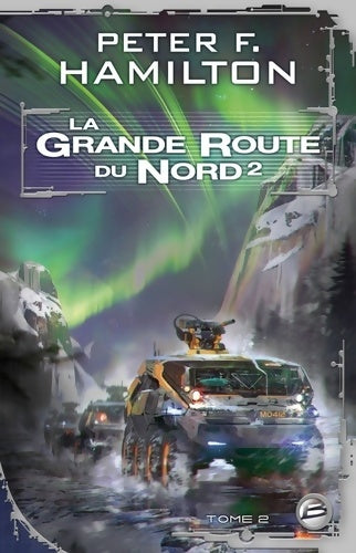 Livrenpoche : La Grande Route du Nord T2 - Peter F. Hamilton - Livre