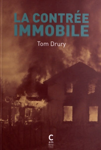 Livrenpoche : La contrée immobile - Tom Drury - Livre