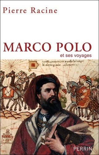 Livrenpoche : Marco Polo : Et ses voyages - Pierre Racine - Livre