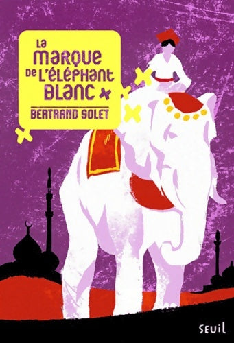 Livrenpoche : La marque de l'éléphant blanc - Bertrand Solet - Livre