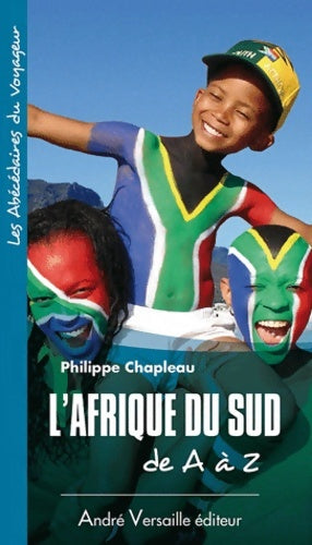 Livrenpoche : L'Afrique du Sud de A à Z - Philippe Chapleau - Livre