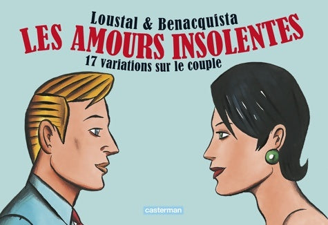 Livrenpoche : Les Amours insolentes : 17 variations sur le couple - Loustal - Livre