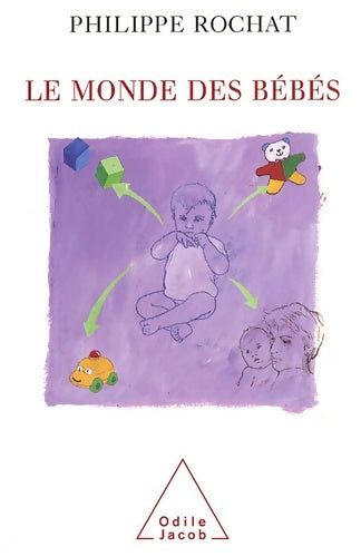 Livrenpoche : Le Monde des bébés - Philippe Rochat - Livre