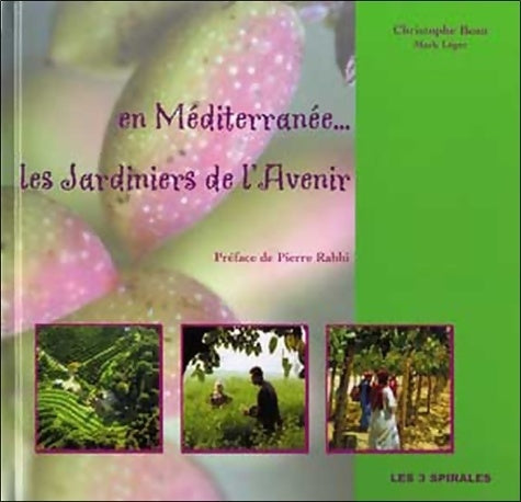 Livrenpoche : En Méditerranée : Les jardiniers de l'avenir - Christophe Beau - Livre