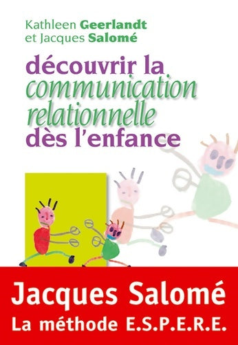 Livrenpoche : Découvrir la communication relationnelle dès l'enfance - Kathleen Geerlandt - Livre