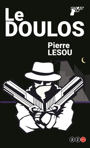 Livrenpoche : Le Doulos - Pierre V. Lesou - Livre