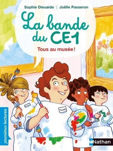 Livrenpoche : La Bande du CE1 - Tous au musée ! - Niveau 3 - Dès 6 ans - Sophie Dieuaide - Livre
