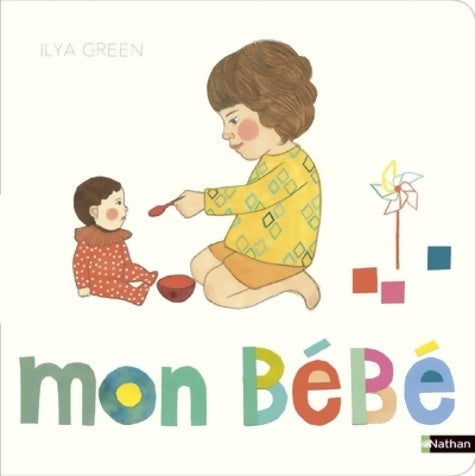 Livrenpoche : Mon bébé - Album cartonné - livre d'éveil - Ilya Green - Livre