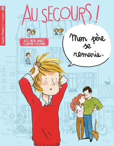 Livrenpoche : Mon père se remarie - Alice Brière-Haquet - Livre