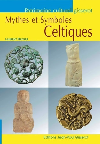 Livrenpoche : Mythes et Symboles Celtiques - Laurent Olivier - Livre