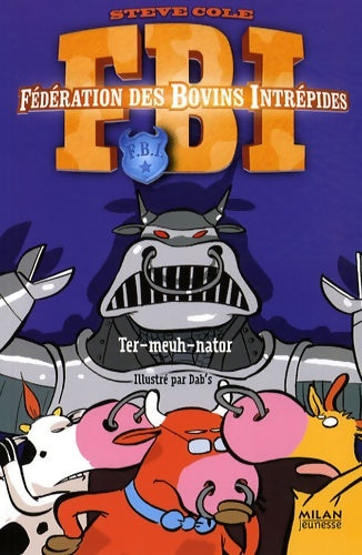 Livrenpoche : Ter-meuh-nator - Steve Cole - Livre