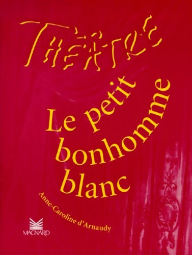 Livrenpoche : Le Petit Bonhomme blanc - D'Arnaudy - Livre