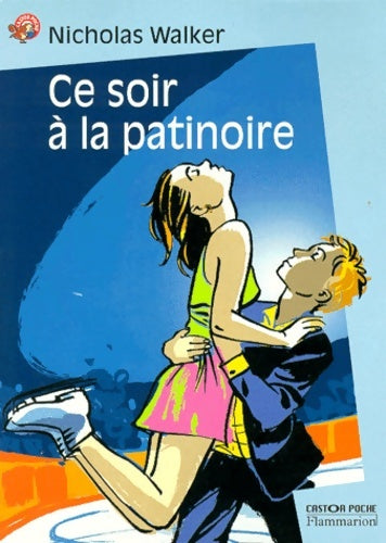 Livrenpoche : Ce soir à la patinoire - Nicholas Walker - Livre