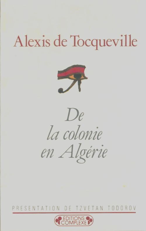 Livrenpoche : De la colonie en algérie - A. De Tocqueville - Livre