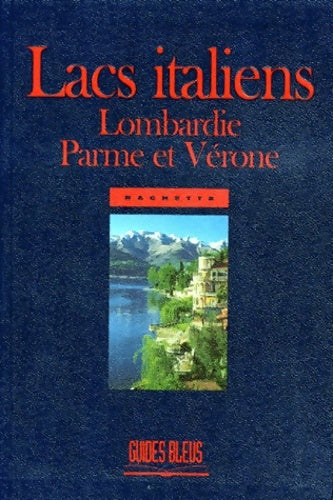 Livrenpoche : Lacs italiens - Lombardie Parme et Vérone - Guide Bleu - Livre