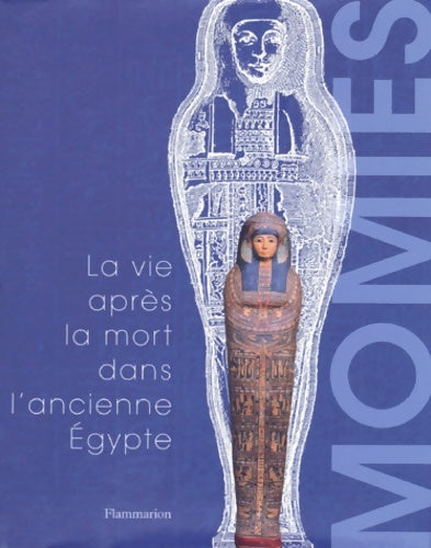 Livrenpoche : MOMIES - LA VIE après LA MORT DANS L'ANCIENNE Egypte - Germer Renate - Livre