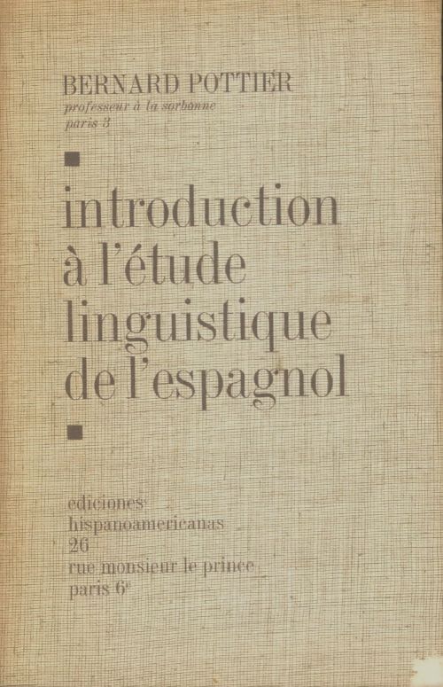Livrenpoche : Introduction à l'étude linguistique de l'espagnol - Bernard Pottier - Livre