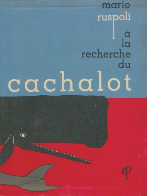 Livrenpoche : A la recherche du cachalot - Mario Ruspoli - Livre