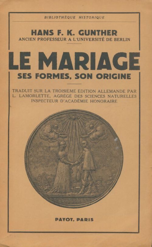 Livrenpoche : Le mariage : Ses formes, son origine - Hans F.K Gunther - Livre