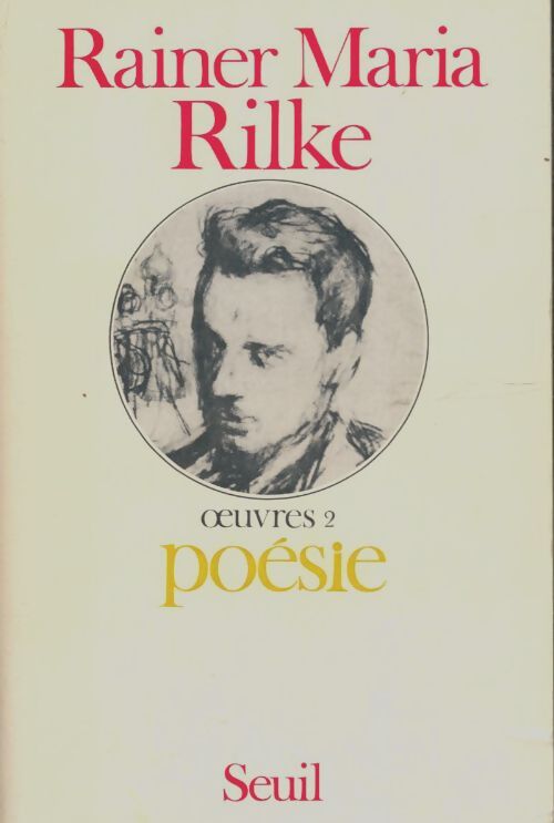Livrenpoche : Oeuvres Tome II : Poésie  - Rainer Maria Rilke - Livre