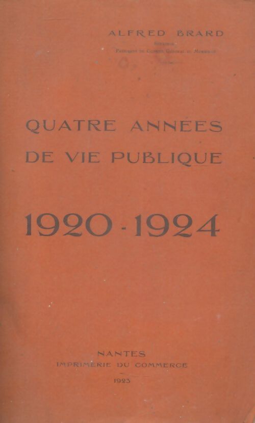 Livrenpoche : Quatre années de vie publique 1920-1924 - Alfred Brard - Livre