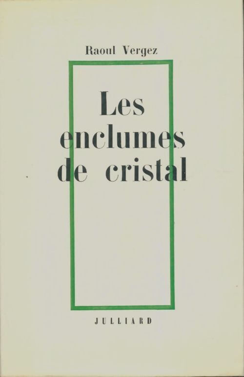 Livrenpoche : Les enclumes de cristal - Raoul Vergez - Livre