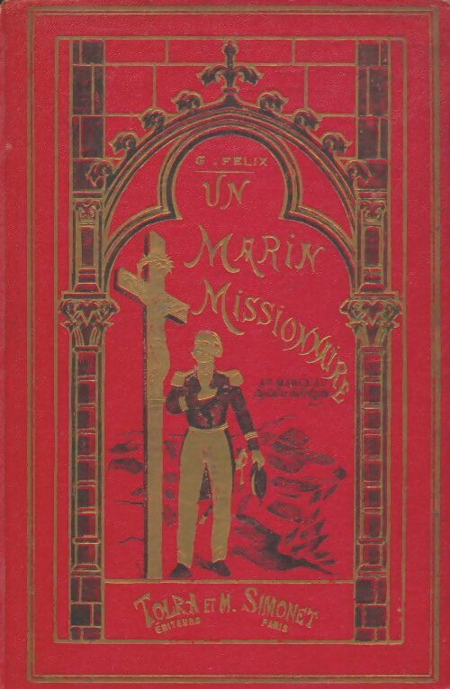 Livrenpoche : Un marin missionnaire : Auguste Marceau capitaine de frégate - G Félix - Livre