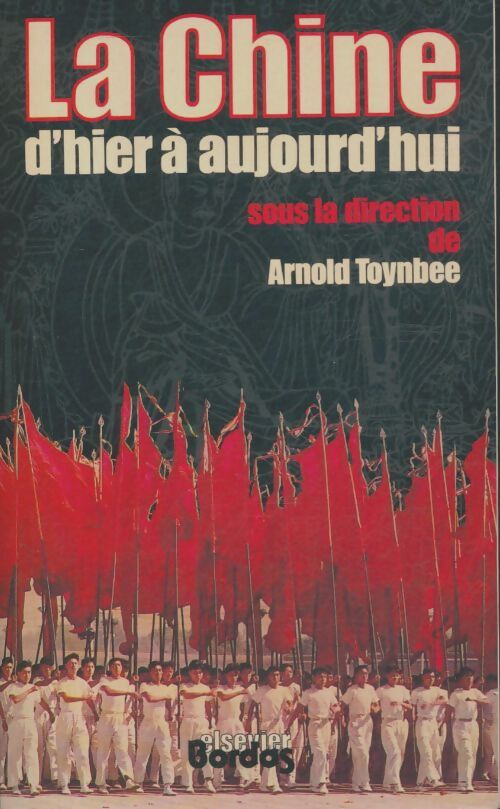 Livrenpoche : La Chine d'hier à aujourd'hui - Arnold J. Toynbee - Livre