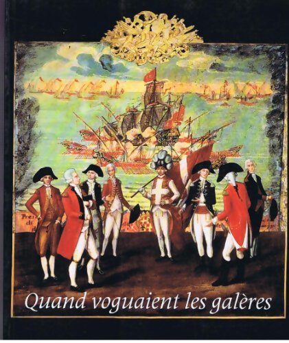 Livrenpoche : Quand voguaient les galères - Collectif - Livre