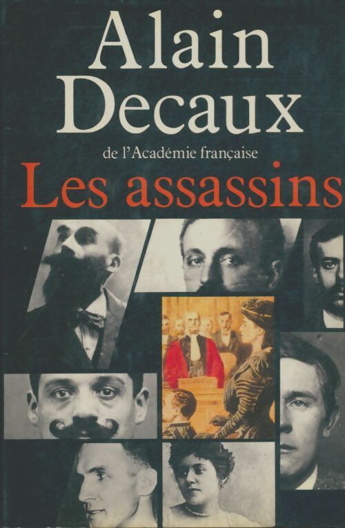 Livrenpoche : Les assassins - Alain Decaux - Livre