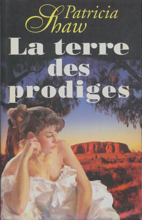 Livrenpoche : La terre des prodiges - Patricia Shaw - Livre