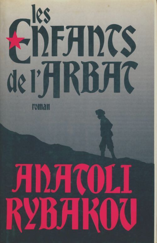 Livrenpoche : Les enfants de l'Arbat - Anatoli Rybakov - Livre