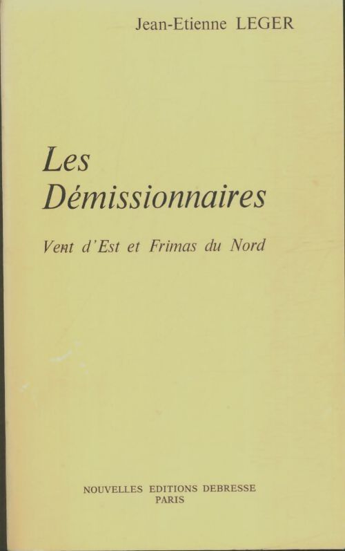 Livrenpoche : Les demissionnaires - Jean-Etienne Leger - Livre