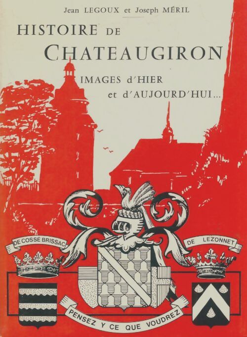 Livrenpoche : Histoire de Chateaugiron - Jean Legoux - Livre