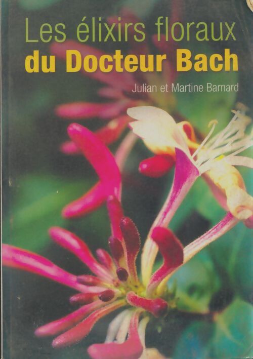 Livrenpoche : Les elixirs floraux du Docteur Bach - Julian Barnard - Livre