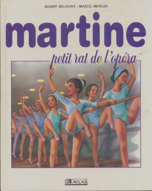 Livrenpoche : Martine petit rat de l'opéra - Gilbert Delahaye - Livre