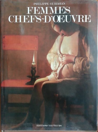 Livrenpoche : Femmes chefs-d'oeuvre - Philippe Gurdjian - Livre