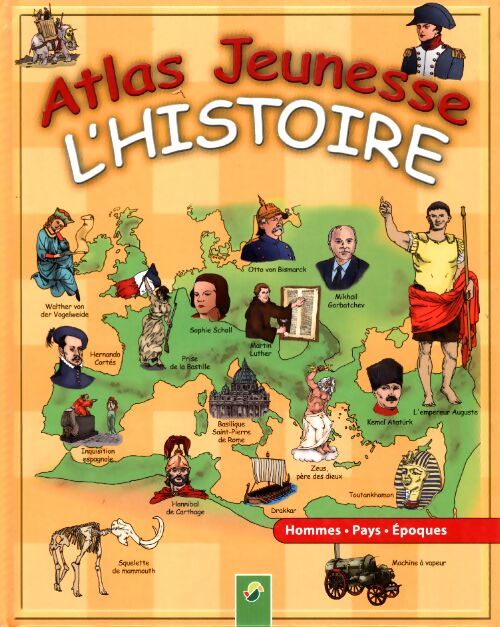 Livrenpoche : Atlas jeunesse : L'Histoire - Elisabeth Blakert - Livre