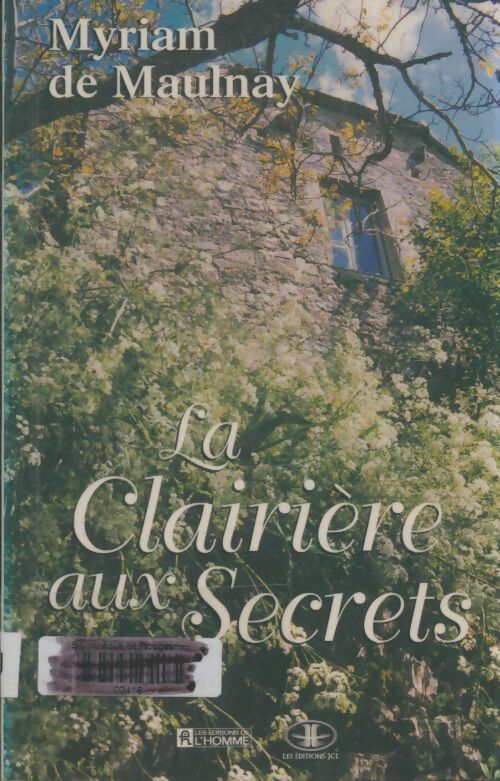 Livrenpoche : La clairière aux secrets - De Maulnay - Livre